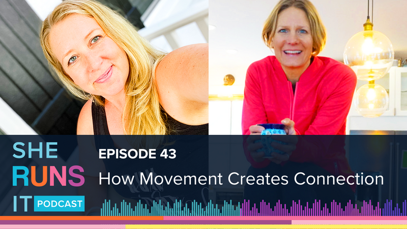 Episode 43 - She RUNS This Town: How Movement Creates Connection